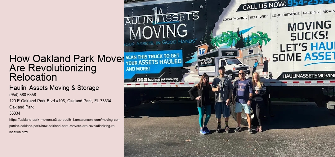 How Oakland Park Movers Are Revolutionizing Relocation