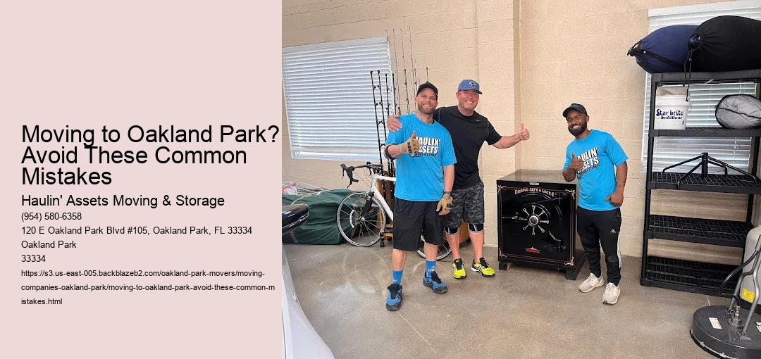 Moving to Oakland Park? Avoid These Common Mistakes