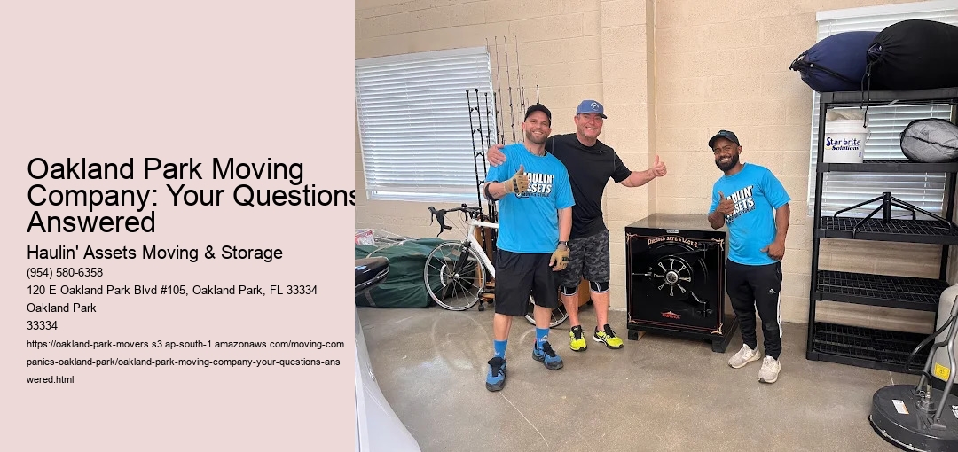 Oakland Park Moving Company: Your Questions Answered